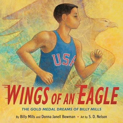 Little, Brown Books for Young Readers Wings of an Eagle: The Gold Medal Dreams of Billy Mills