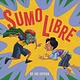 Little, Brown Books for Young Readers Sumo Libre