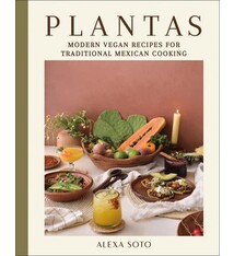 Voracious Plantas: Modern Vegan Recipes for Traditional Mexican Cooking