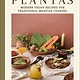 Voracious Plantas: Modern Vegan Recipes for Traditional Mexican Cooking