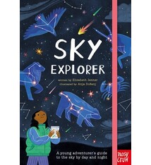 Nosy Crow Sky Explorer: A Young Adventurer&#039;s Guide to the Sky by Day and Night
