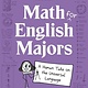Black Dog & Leventhal Math for English Majors: A Human Take on the Universal Language