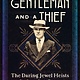 Algonquin Books A Gentleman and a Thief: The Daring Jewel Heists of a Jazz Age Rogue