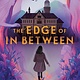 Viking Books for Young Readers The Edge of In Between