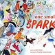 Dial Books One Small Spark: A Tikkun Olam Story