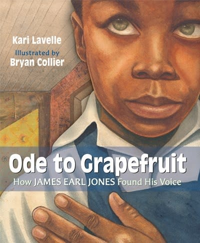 Knopf Books for Young Readers Ode to Grapefruit: How James Earl Jones Found His Voice