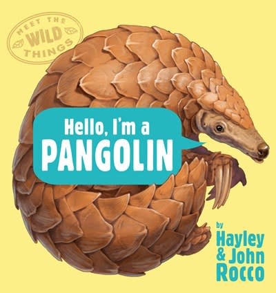 G.P. Putnam's Sons Books for Young Readers Hello, I'm a Pangolin (Meet the Wild Things, Book 2)