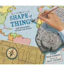 Knopf Books for Young Readers The Shape of Things: How Mapmakers Picture Our World