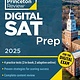 Princeton Review Princeton Review Digital SAT Prep, 2025: 4 Full-Length Practice Tests (2 in Book + 2 Adaptive Tests Online) + Review + Online Tools