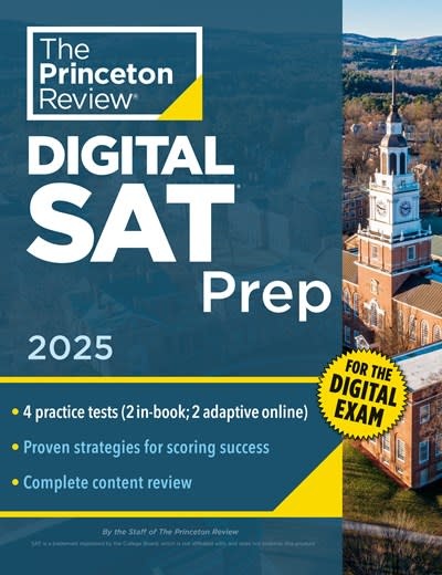 Princeton Review Princeton Review Digital SAT Prep, 2025: 4 Full-Length Practice Tests (2 in Book + 2 Adaptive Tests Online) + Review + Online Tools