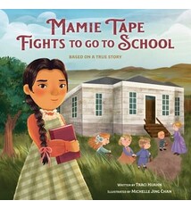 Crown Books for Young Readers Mamie Tape Fights to Go to School: Based on a True Story