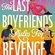 Delacorte Press The Last Boyfriends Rules for Revenge