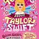 Grosset & Dunlap 96 Facts About Taylor Swift: Quizzes, Quotes, Questions, and More! With Bonus Journal Pages for Writing!