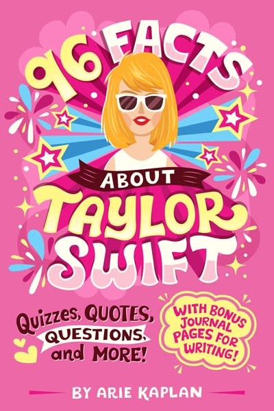 Grosset & Dunlap 96 Facts About Taylor Swift: Quizzes, Quotes, Questions, and More! With Bonus Journal Pages for Writing!