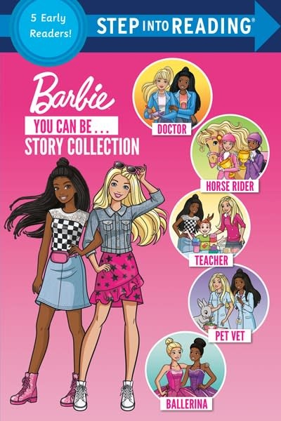 Random House Books for Young Readers You Can Be ... Story Collection (Barbie)