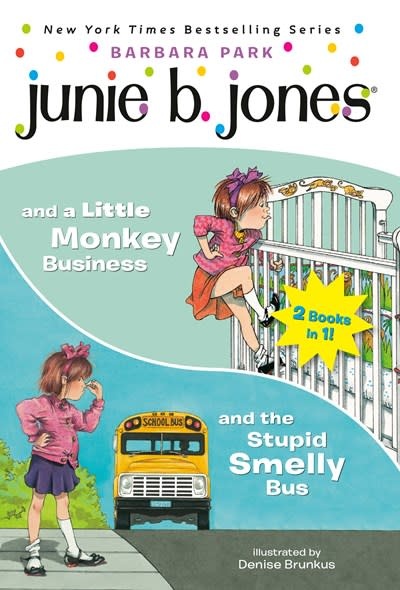 Random House Books for Young Readers Junie B. Jones 2-in-1 Bindup: And the Stupid Smelly Bus/And a Little Monkey Business