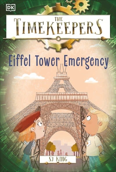DK Children The Timekeepers: Eiffel Tower Emergency