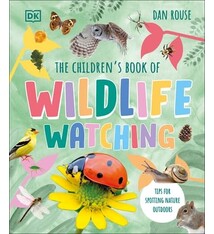 DK Children The Children's Book of Wildlife Watching: Tips for Spotting Nature Outdoors