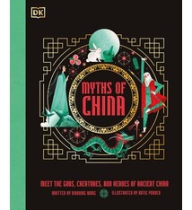 DK Children Myths of China: Meet the Gods, Creatures, and Heroes of Ancient China