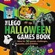 DK Children The LEGO Halloween Games Book: 50+ Scarily Fun Games, Challenges, Puzzles, and Activities