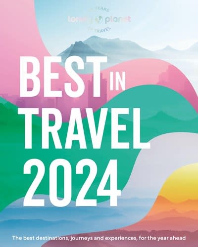 Lonely Planet Lonely Planet's Best in Travel 2024 1