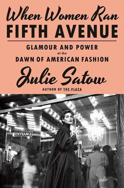 Doubleday When Women Ran Fifth Avenue: Glamour and Power at the Dawn of American Fashion