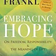 Beacon Press Embracing Hope: On Freedom, Responsibility & the Meaning of Life