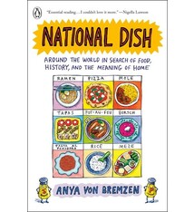 Penguin Books National Dish: Around the World in Search of Food, History, and the Meaning of Home