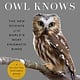 Penguin Books What an Owl Knows: The New Science of the World's Most Enigmatic Birds