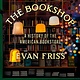 Viking The Bookshop: A History of the American Bookstore