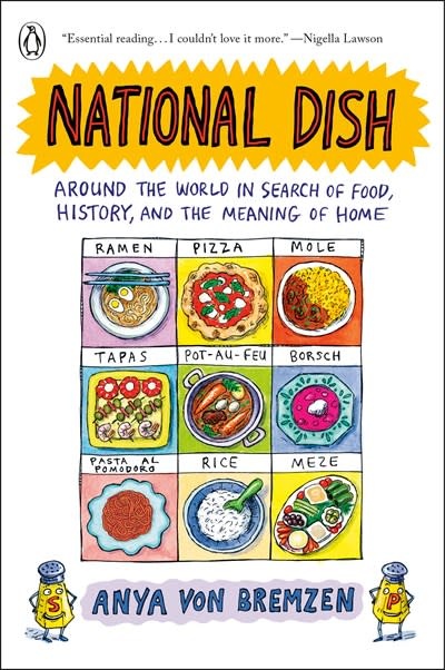 Penguin Books National Dish: Around the World in Search of Food, History, and the Meaning of Home