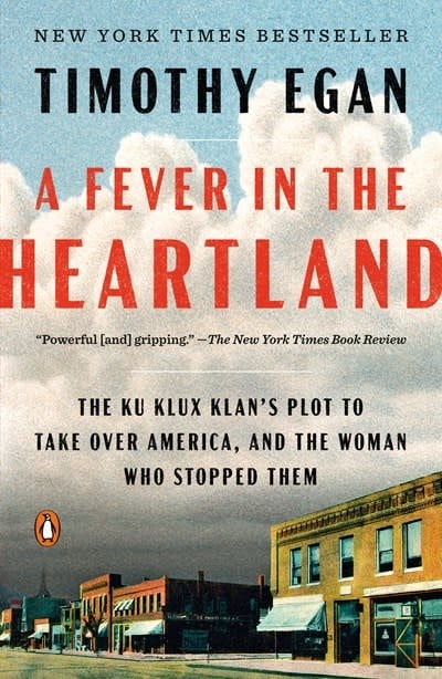 Penguin Books A Fever in the Heartland: The Ku Klux Klan's Plot to Take Over America, and the Woman Who Stopped Them