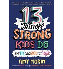 HarperCollins 13 Things Strong Kids Do: Think Big, Feel Good, Act Brave