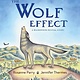 Greenwillow Books The Wolf Effect: A Wilderness Revival Story