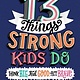 HarperCollins 13 Things Strong Kids Do: Think Big, Feel Good, Act Brave