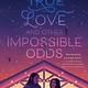 Quill Tree Books True Love and Other Impossible Odds