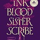 William Morrow Paperbacks Ink Blood Sister Scribe: A Good Morning America Book Club Pick