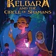 Balzer + Bray Adia Kelbara and the Circle of Shamans