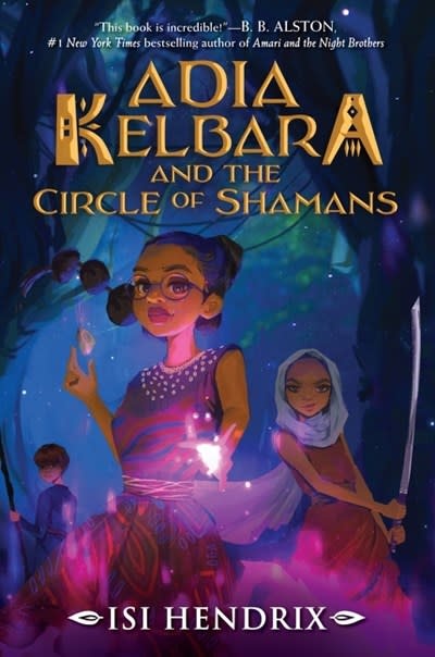 Balzer + Bray Adia Kelbara and the Circle of Shamans