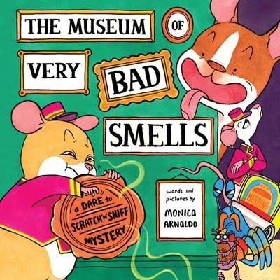 Katherine Tegen Books The Museum of Very Bad Smells: A Dare to Scratch "n' Sniff Mystery