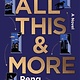 William Morrow All This and More: A Novel