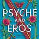 William Morrow Paperbacks Psyche and Eros: A Novel