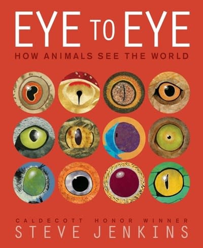 Clarion Books Eye to Eye/How Animals See the World: How Animals See the World