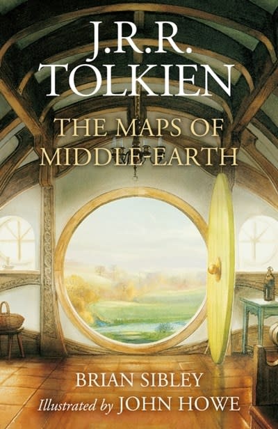 William Morrow The Maps of Middle-earth: The Essential Maps of J.R.R. Tolkien's Fantasy Realm from Numenor and Beleriand to Wilderland and Middle-earth