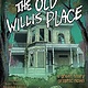 Clarion Books The Old Willis Place Graphic Novel: A Ghost Story