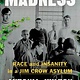 Madness: Race and Insanity in a Jim Crow Asylum