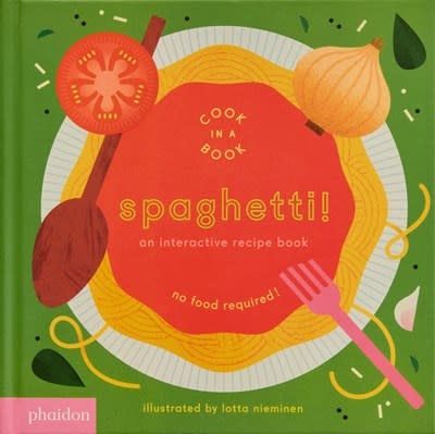 Phaidon Press Spaghetti!: An Interactive Recipe Book