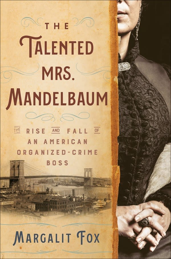 Random House The Talented Mrs. Mandelbaum: The Rise and Fall of an American Organized-Crime Boss