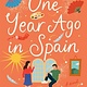 Del Rey One Year Ago in Spain: A Novel
