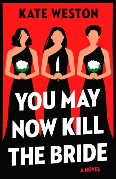 Random House Trade Paperbacks You May Now Kill the Bride: A Novel